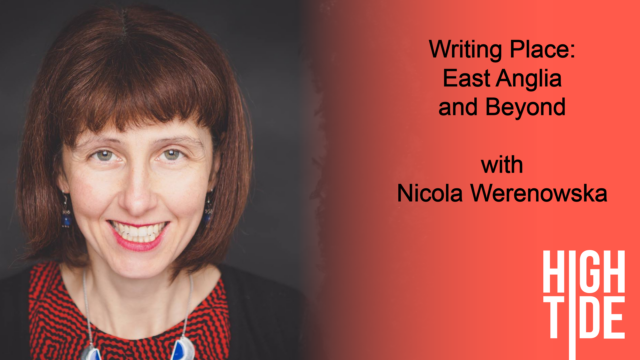 Nicola Werenowska, a slim white woman with mid-length light-brown hair. Caption to the right reads: Writing Place: East Anglia and Beyond. with Nicola Werenowska.